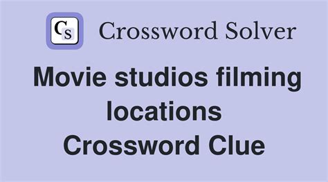 film location crossword clue|filming location crossword.